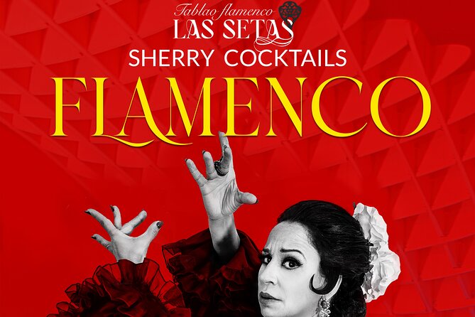 Espectáculo Flamenco Tablao "Las Setas" - Key points to know before booking